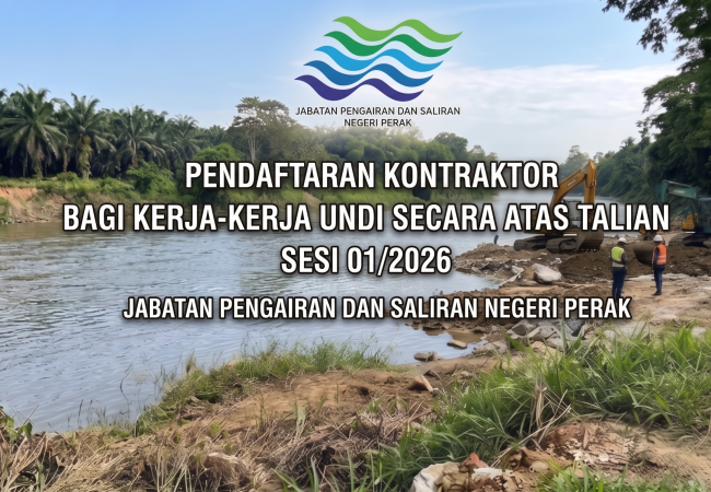 PENDAFTARAN KONTRAKTOR BAGI KERJA-KERJA UNDI SECARA ATAS TALIAN SESI 01/2026 JABATAN PENGAIRAN DAN SALIRAN NEGERI PERAK