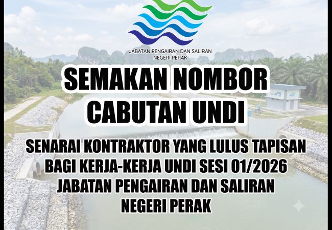 SENARAI KONTRAKTOR YANG LULUS TAPISAN BAGI KERJA-KERJA UNDI SESI 01/2026 JABATAN PENGAIRAN DAN SALIRAN NEGERI PERAK
